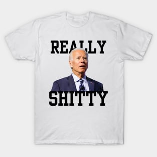 Biden Really Shitty T-Shirt